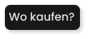 Wo kaufen?